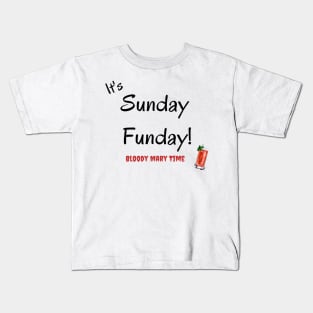 It's Sunday Funday Kids T-Shirt